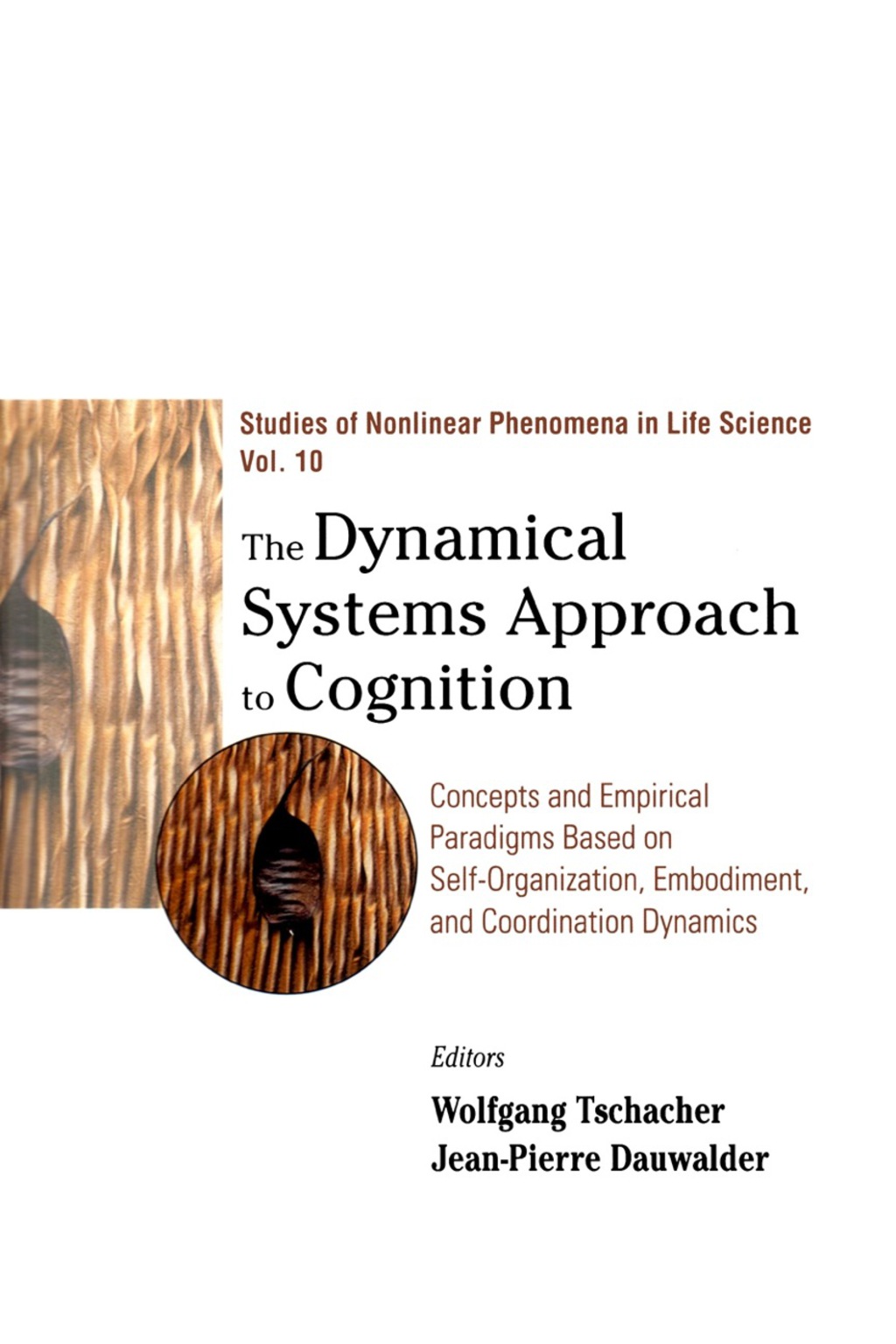 DYNAMICAL SYSTEMS APPROACH TO COG..(V10) Concepts and Empirical Paradigms Based on Self-Organization, Embodiment, and Coordination Dynamics 