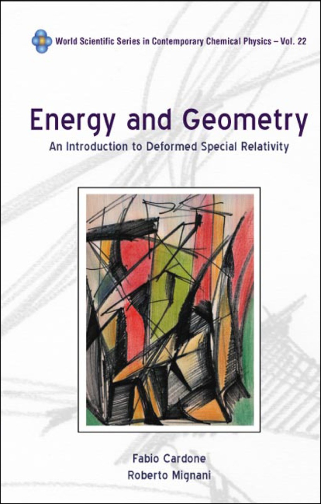 ENERGY & GEOMETRY         (V22) An Introduction to Deformed Special Relativity 
