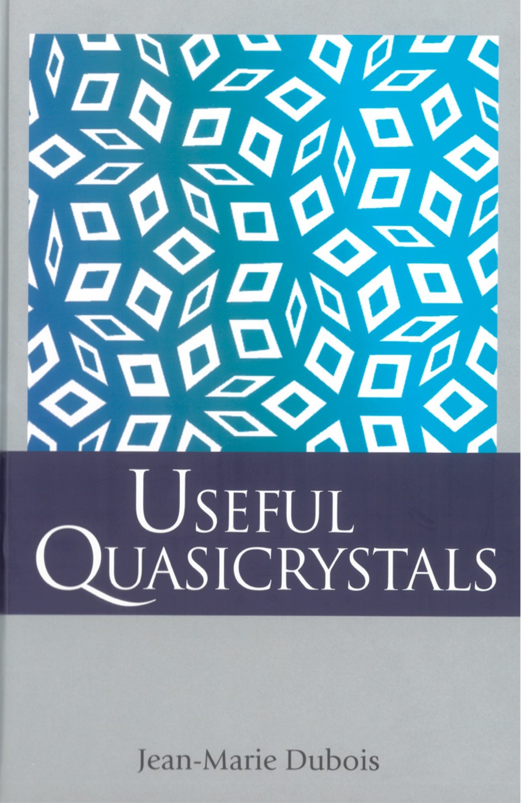 USEFUL QUASICRYSTALS 