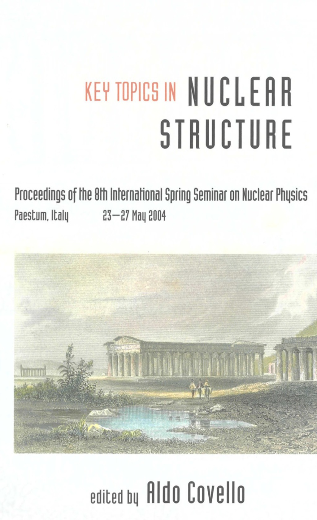 KEY TOPICS IN NUCLEAR STRUCTURE 