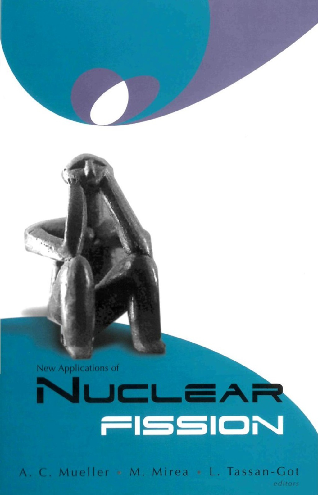NEW APPLICATIONS OF NUCLEAR FISSION 