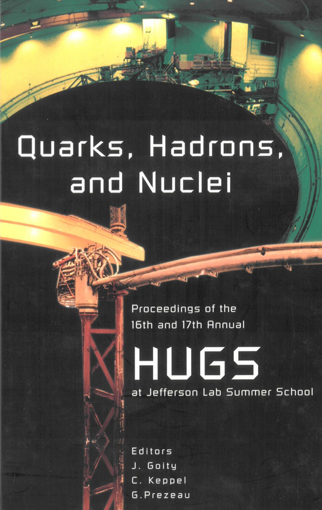 QUARKS, HADRONS & NUCLEI 