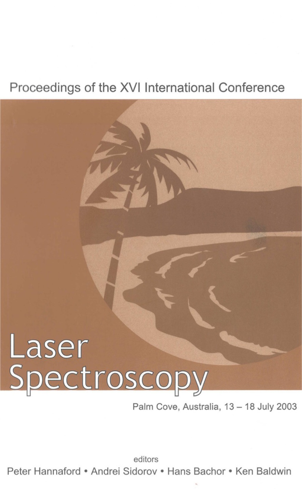 LASER SPECTROSCOPY-XVI INTL CONF 