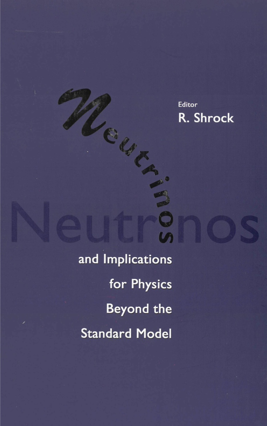 NEUTRINOS & IMPLICATIONS FOR PHYSICS... 