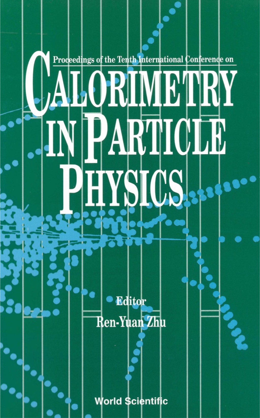 CALORIMETRY IN PARTICLE PHYS-10TH 