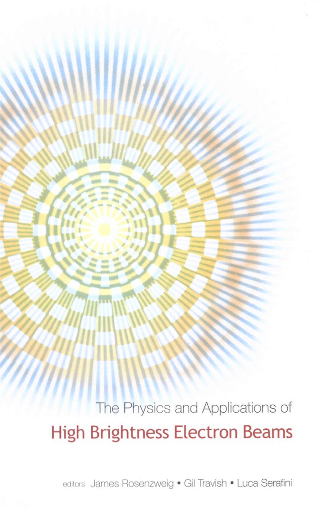 PHYSICS & APPLICATIONS OF HIGH BRIGHT... 