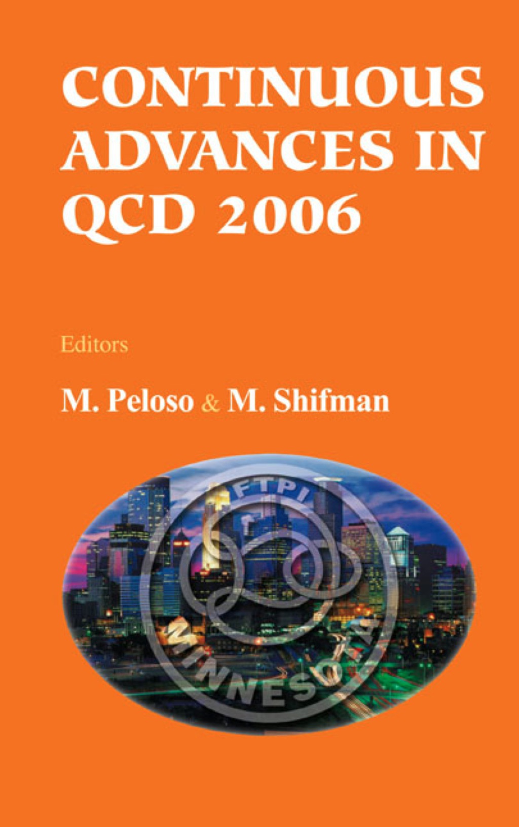 CONTINUOUS ADVANCES IN QCD 2006 