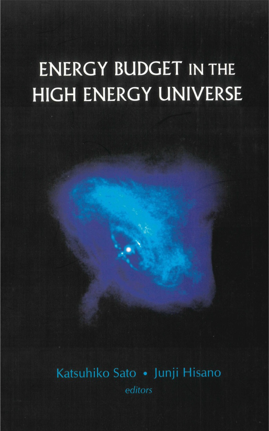 ENERGY BUDGET IN THE HIGH ENERGY UNIVERS 