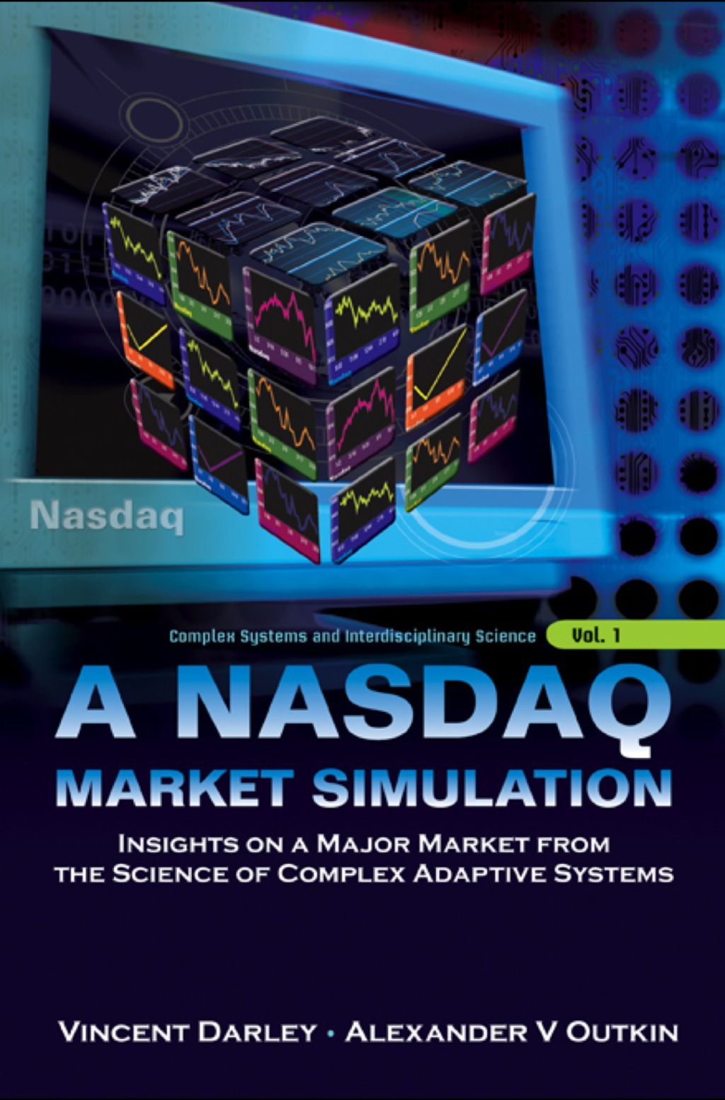 Nasdaq Market Simulation, A: Insights On A Major Market From The Science Of Complex Adaptive Systems 