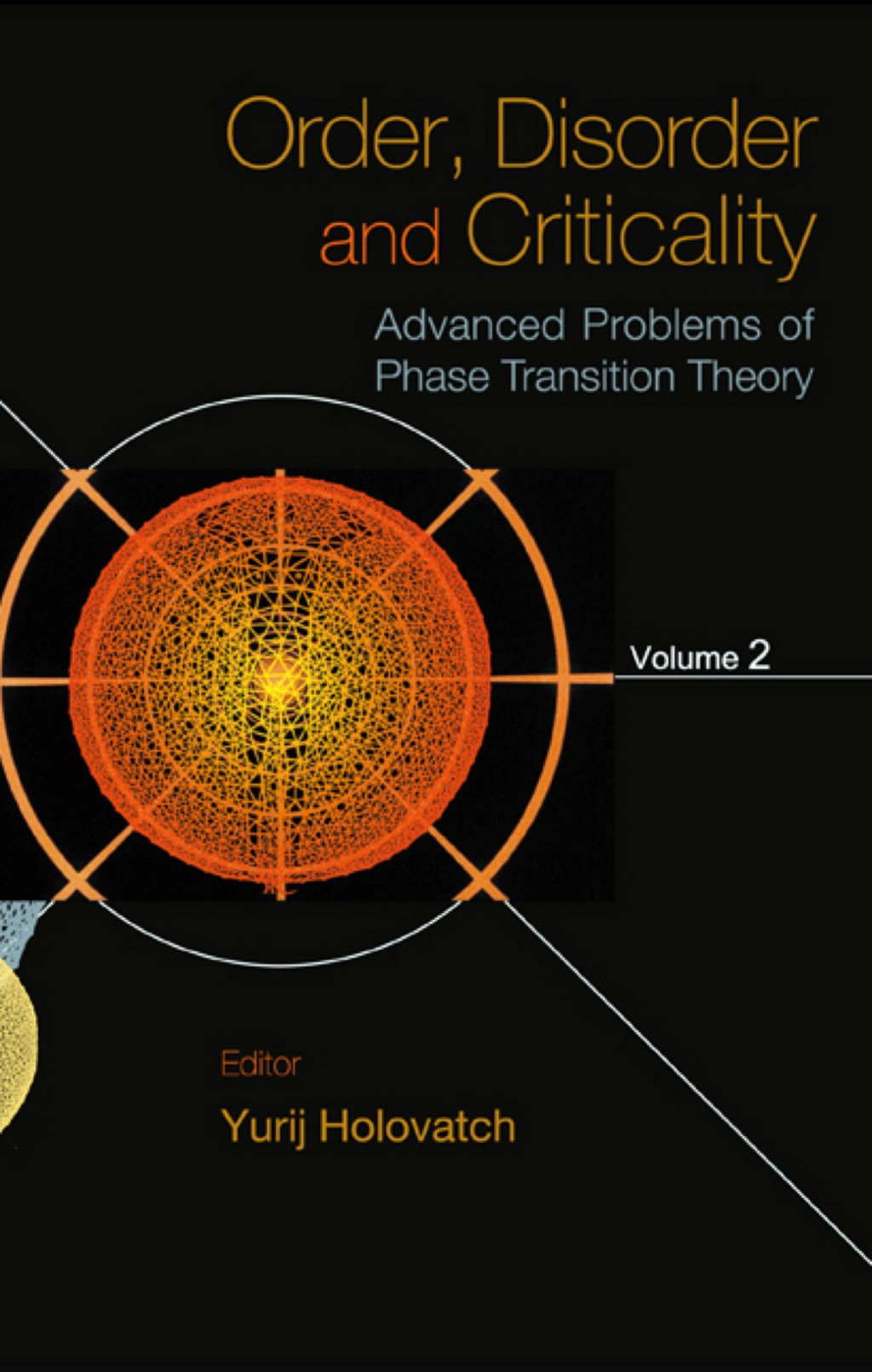 ORDER,DISORDER & CRITICALITY (V2) Advanced Problems of Phase Transition TheoryVolume 2 