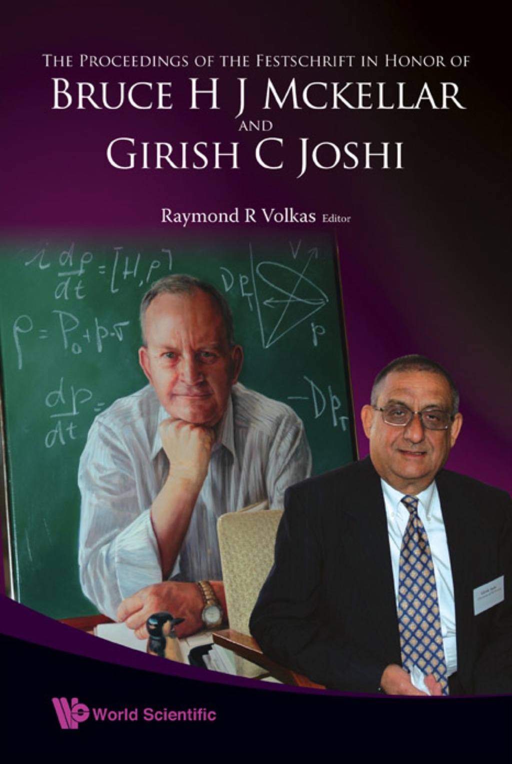 Proceedings Of The Festschrift In Honor Of Bruce H J Mckellar And Girish C Joshi, The 