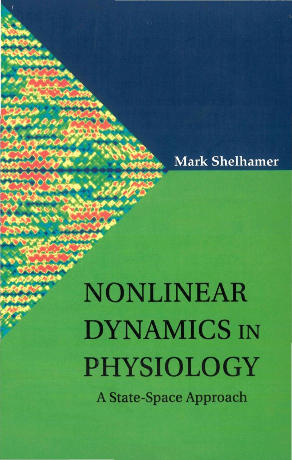 Nonlinear Dynamics In Physiology: A State-space Approach 
