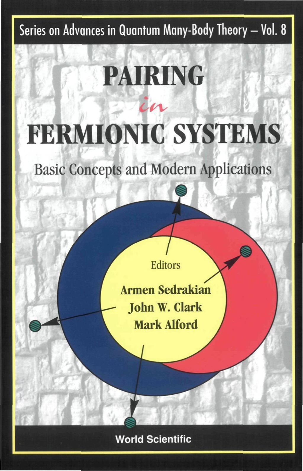 Pairing In Fermionic Systems: Basic Concepts And Modern Applications 
