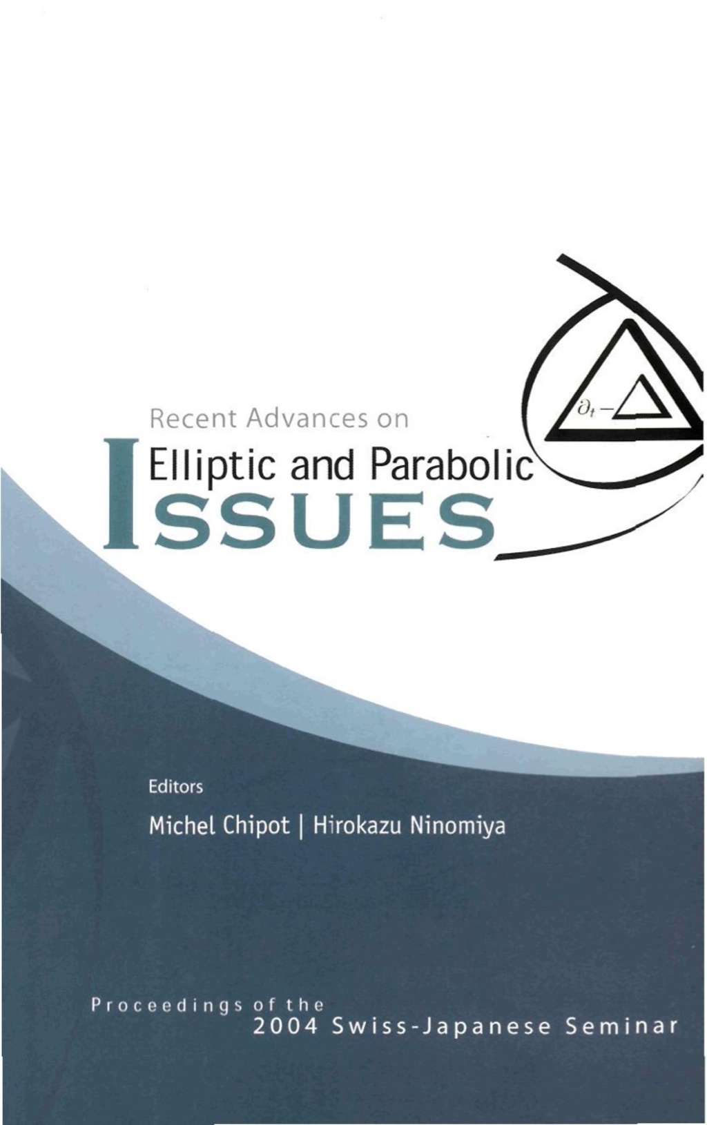 Recent Advances On Elliptic And Parabolic Issues - Proceedings Of The 2004 Swiss-japanese Seminar 
