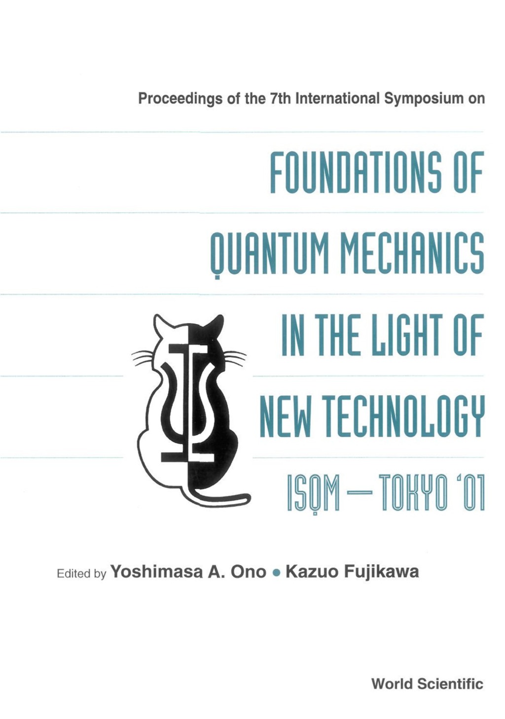 FOUND OF QUANTUM MECHANICS IN THE LIGH.. ISQM ÃƒÂ¢Ã‚â‚¬Ã‚â€ Tokyo '01 