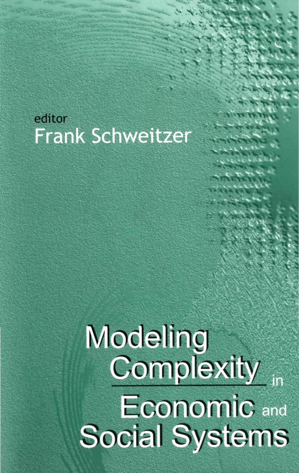 MODELING COMPLEXITY IN ECON & SOCIAL.... 