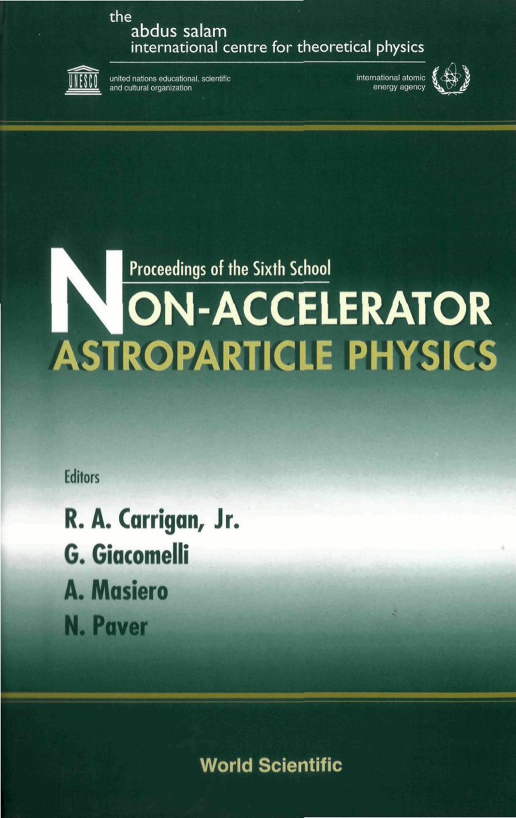 NONACCELERATOR ASTROPARTICLE PHYSICS 