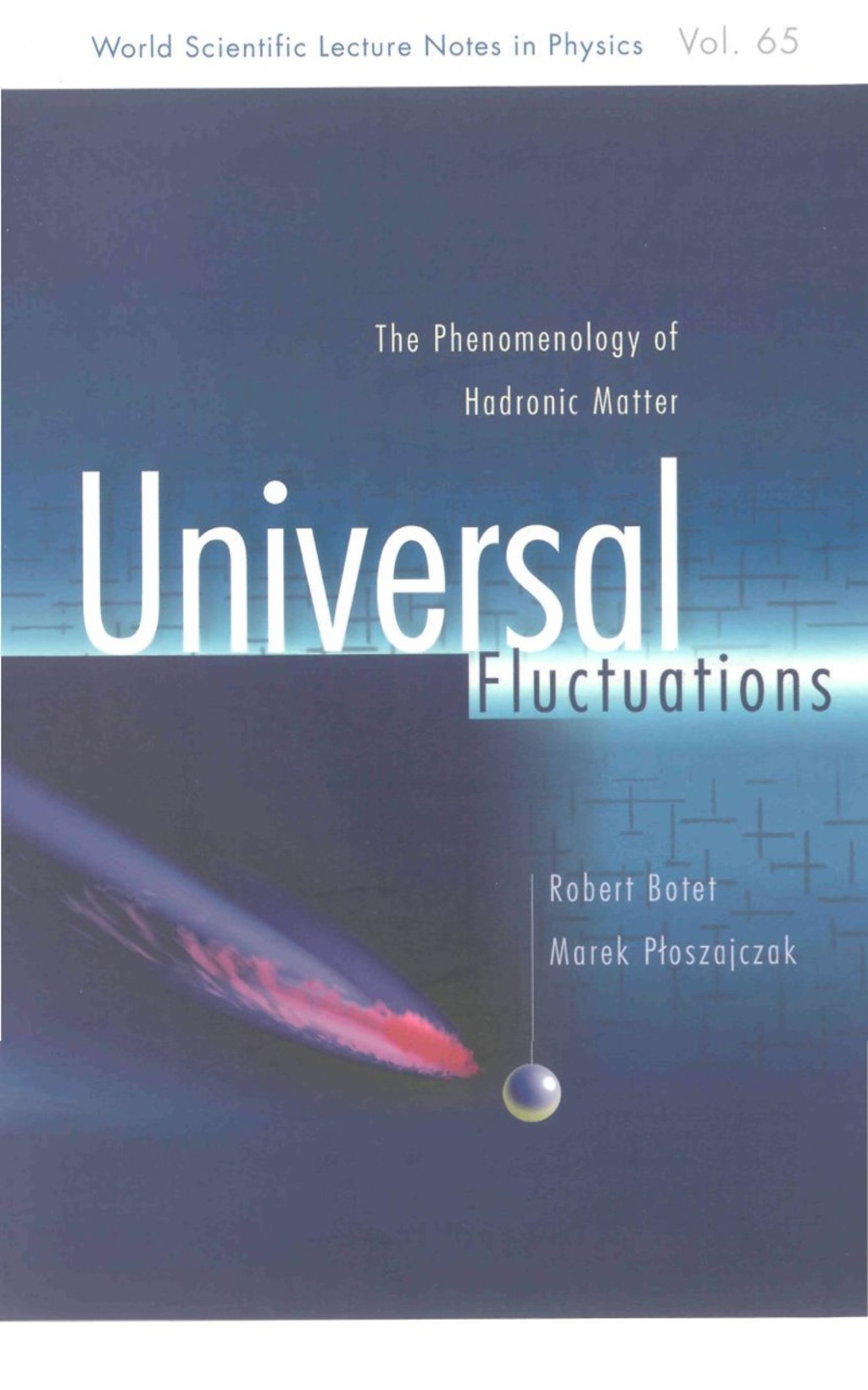 UNIVERSAL FLUCTUATIONS       (V65) The Phenomenology of Hadronic Matter 