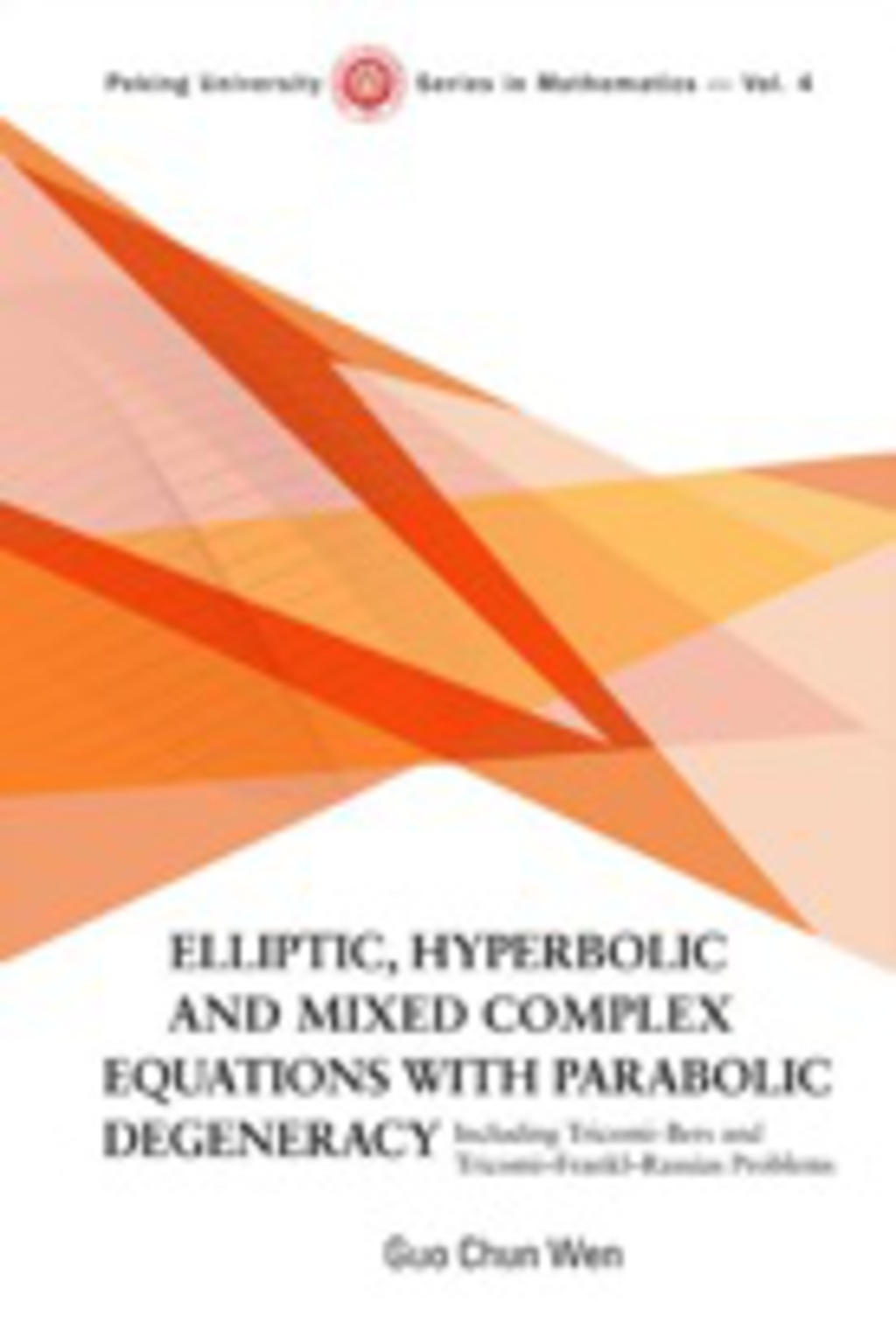 Elliptic, Hyperbolic And Mixed Complex Equations With Parabolic Degeneracy: Including Tricomi-bers And Tricomi-frankl-rassias Problems 