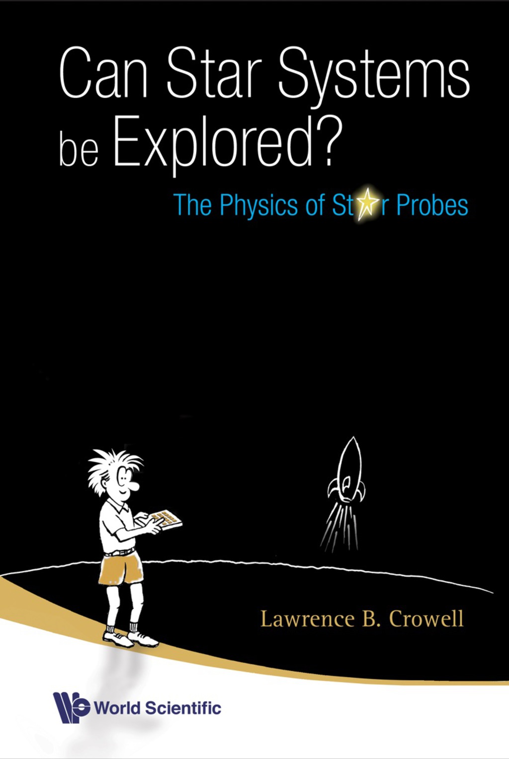 Can Star Systems Be Explored?: The Physics Of Star Probes 