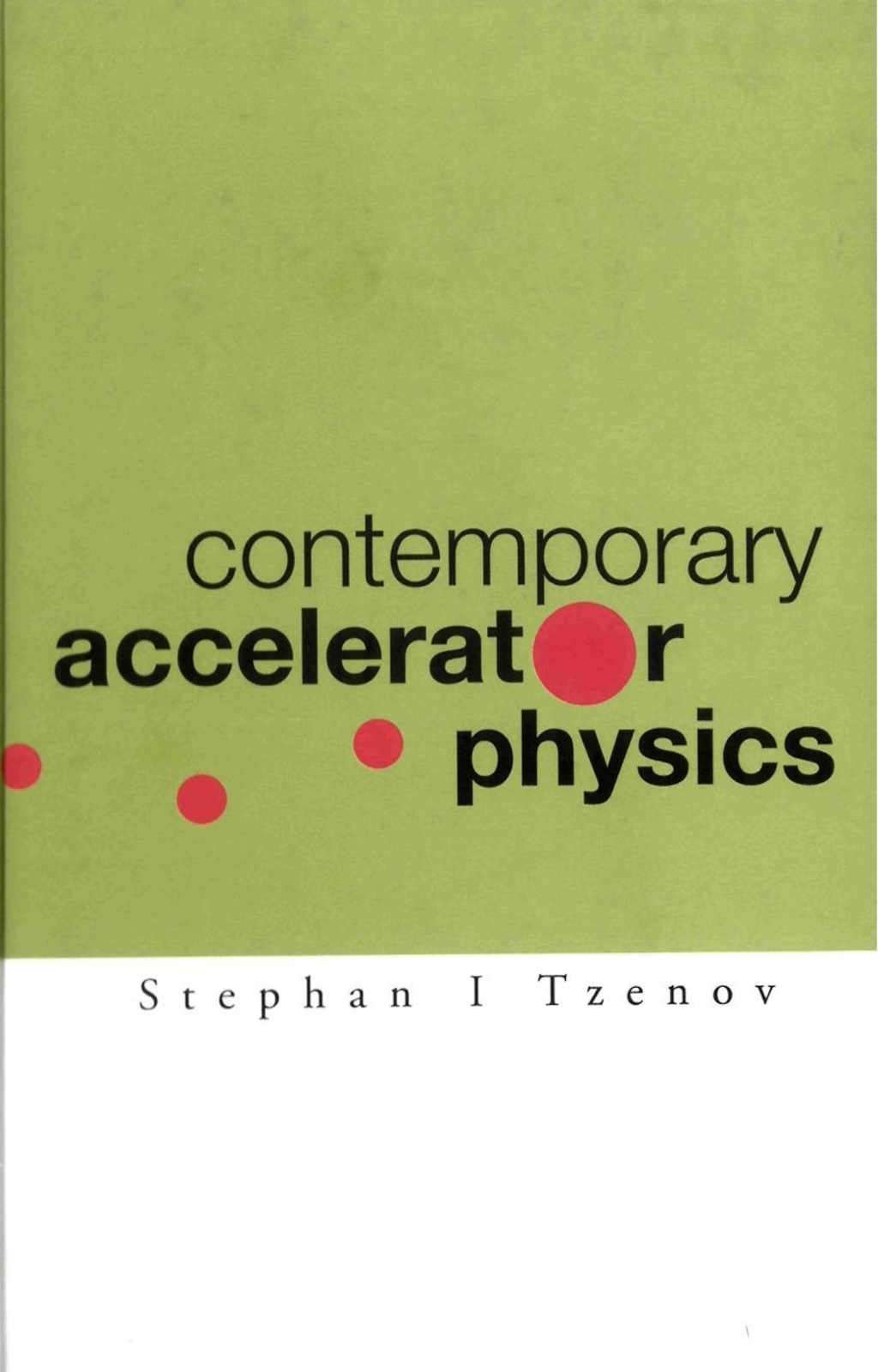 CONTEMPORARY ACCELERATOR PHYSICS 