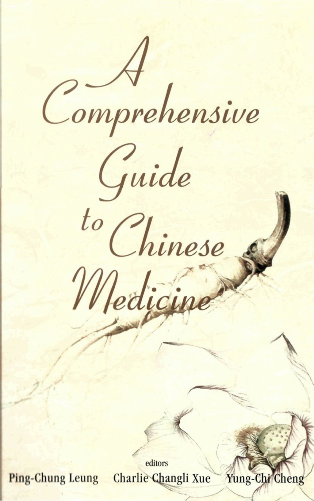 Comprehensive Guide To Chinese Medicine, A 