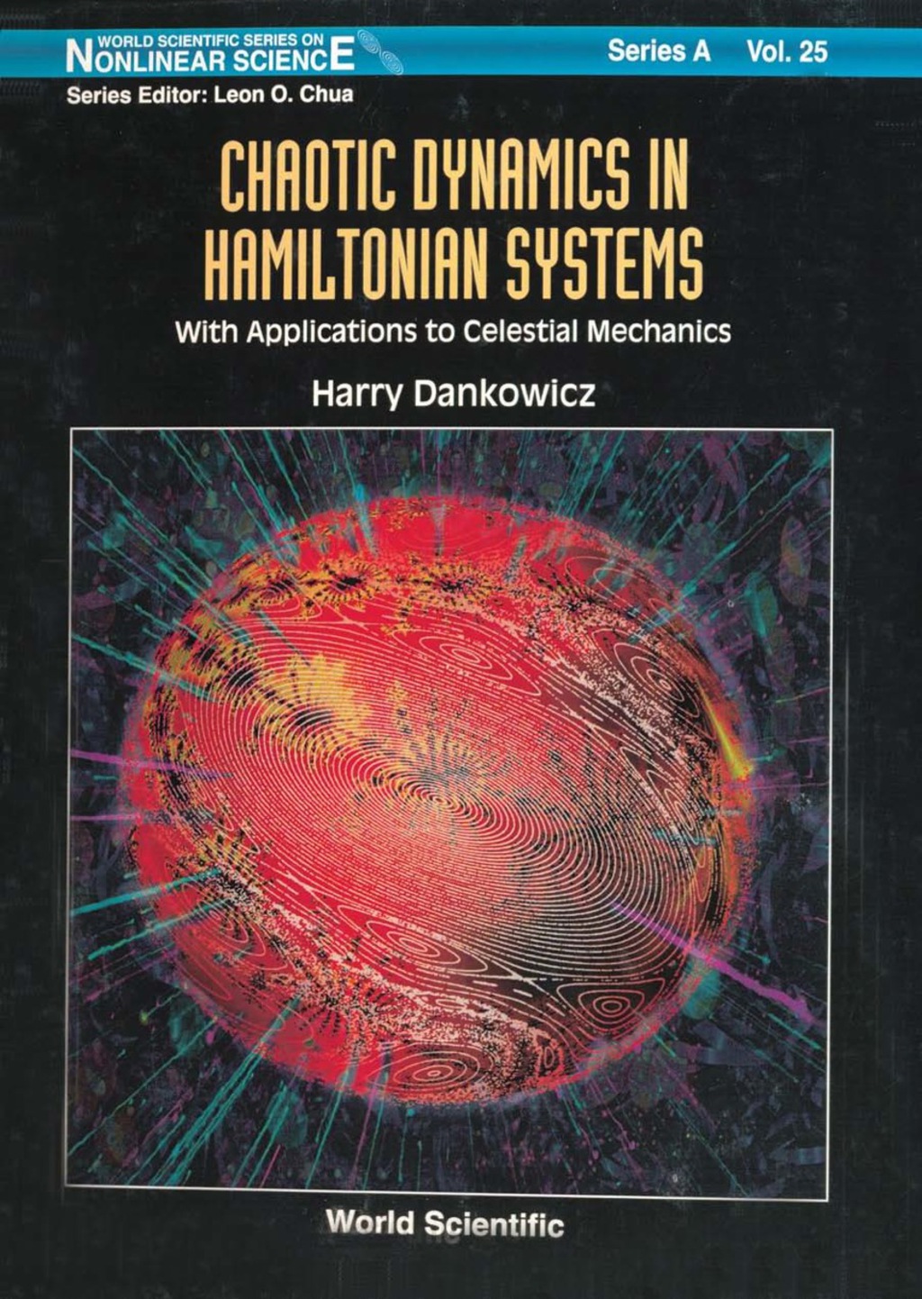 CHAOTIC DYNAMICS IN HAMILTONIAN SYS(V25) With Applications to Celestial Mechanics 