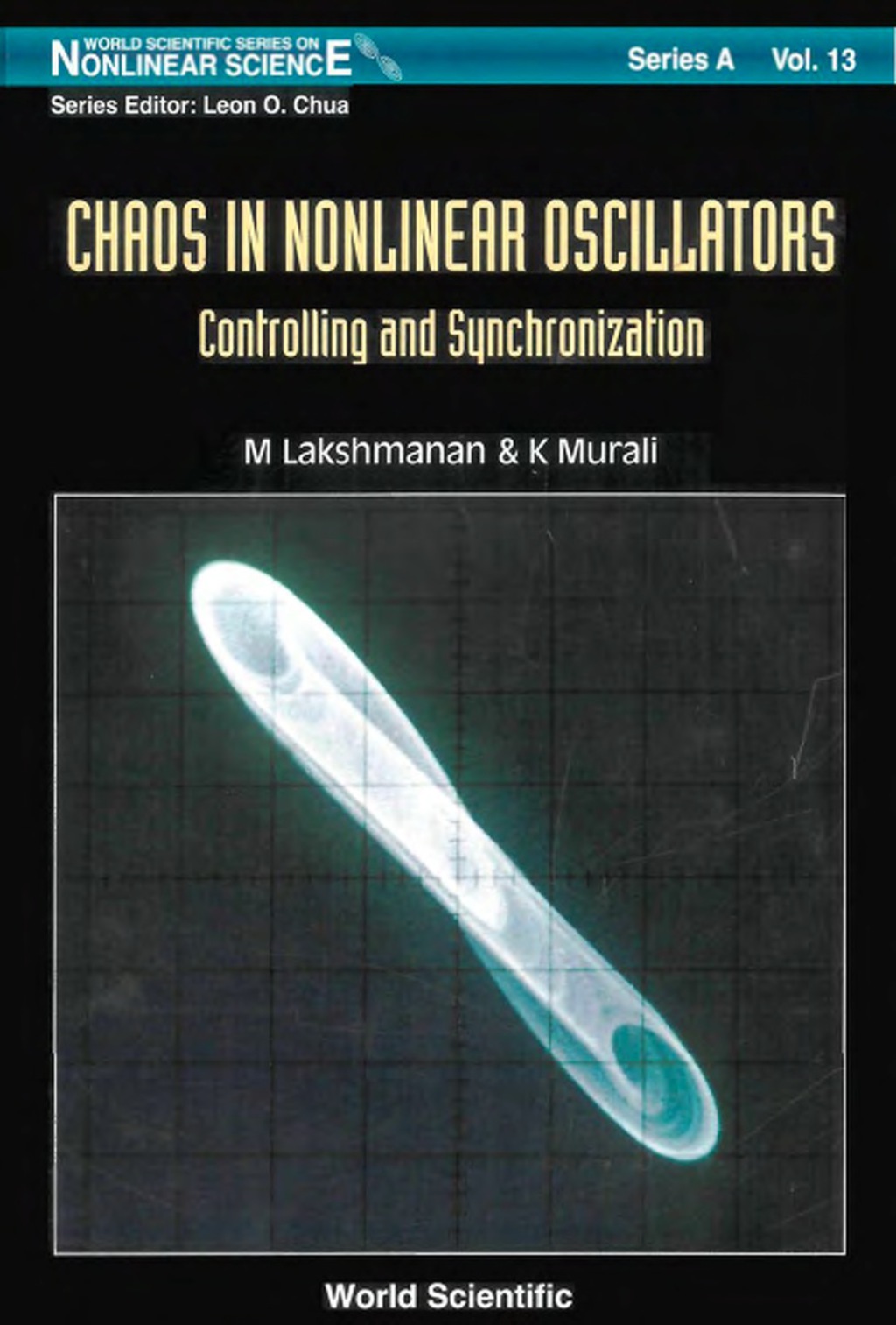 Chaos In Nonlinear Oscillators: Controlling And Synchronization 1st Edition
