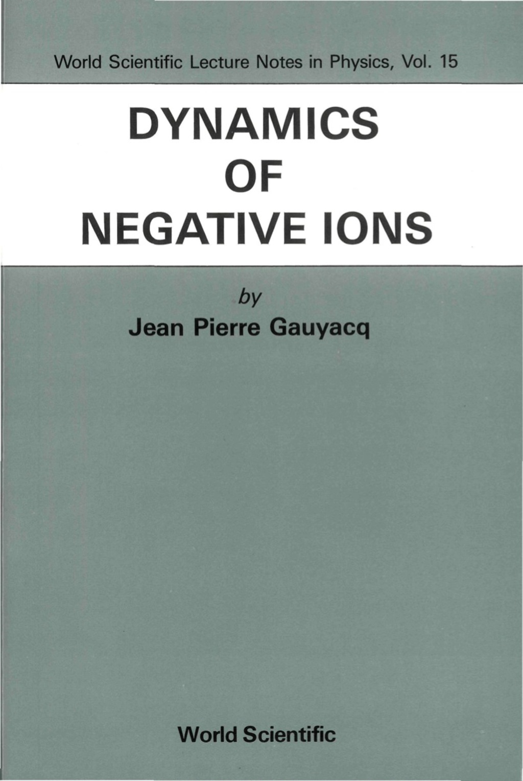 DYNAMICS OF NEGATIVE IONS     (V15) 
