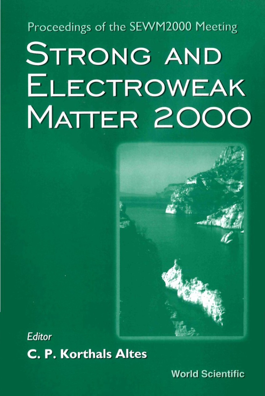 STRONG & ELECTROWEAK MATTER 2000 