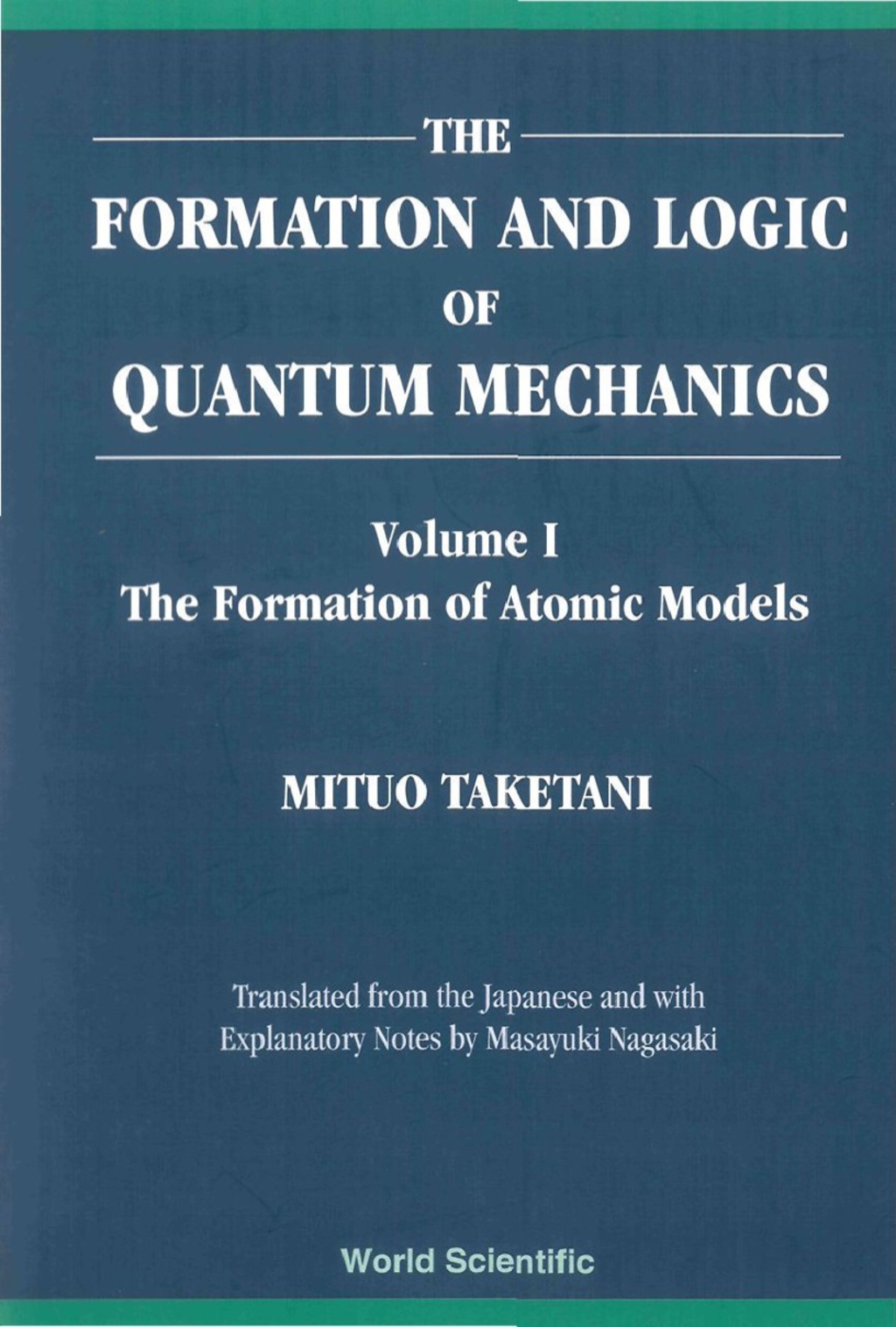 FORMAT & LOGIC QUANT MECH (3V) (In 3 Volumes)Vol. I: The Formation of Atomic ModelsVol. II: The Way to Quantum MechanicsVol. III: The Establishment and Logic of Quantum Mechanics 