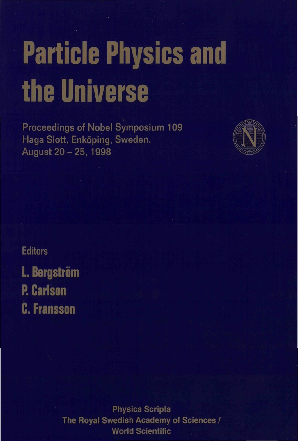 PARTICLE PHYSICS & THE UNIVERSE 