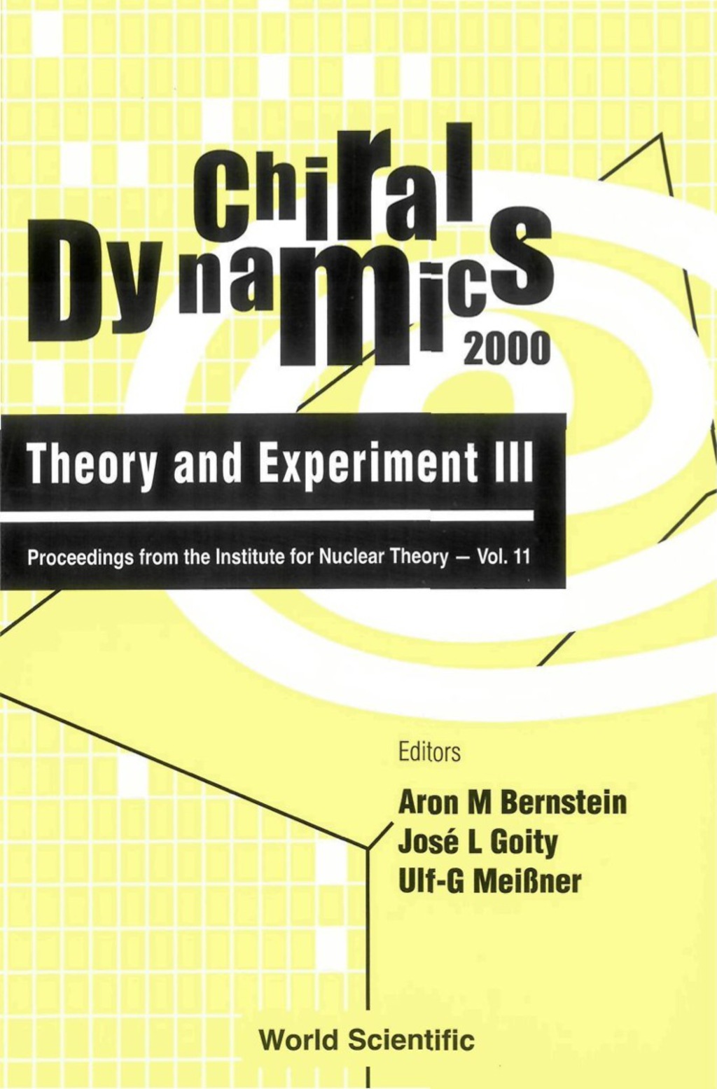 CHIRAL DYNAMICS: THEORY & EXPER....(V11) 