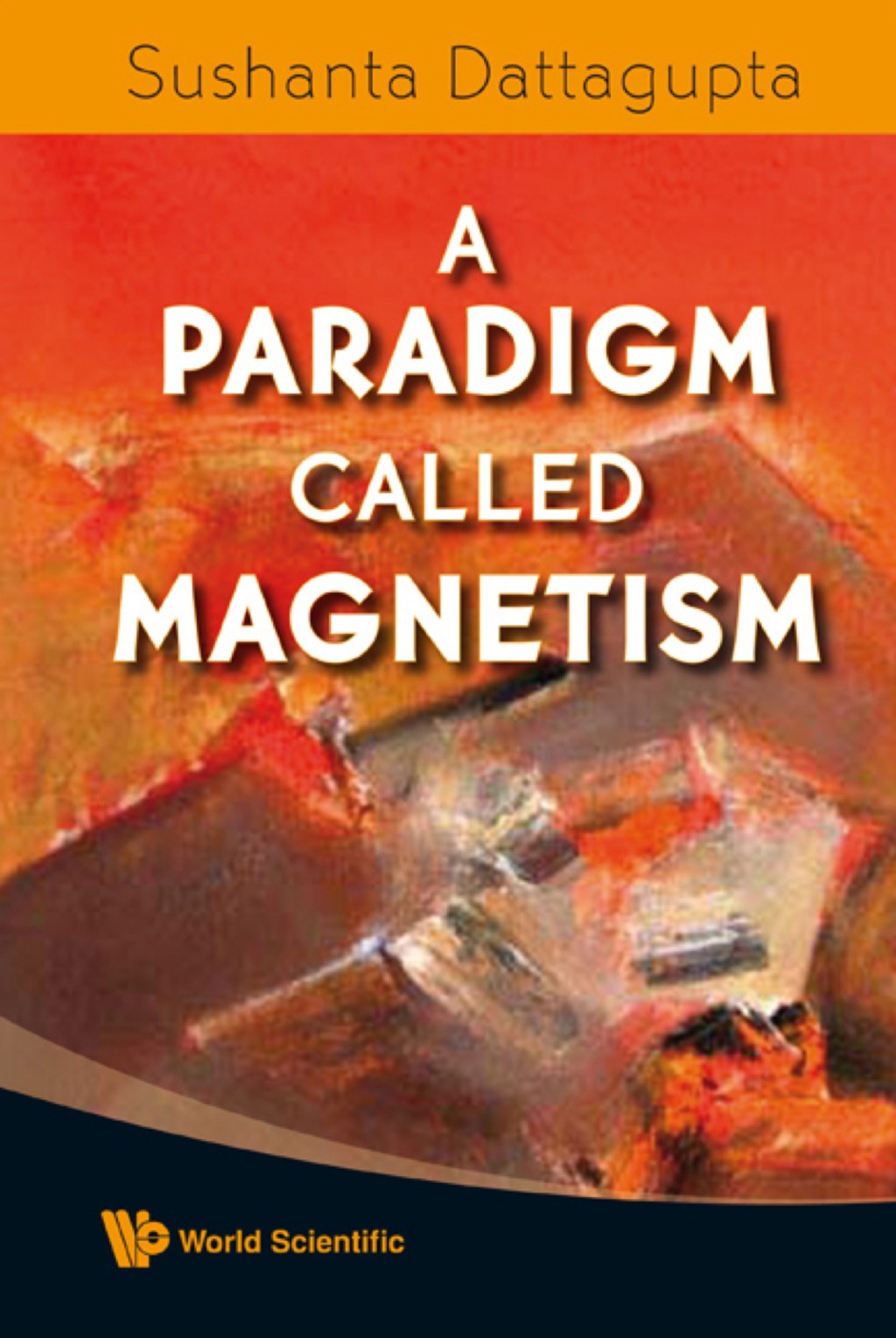 Paradigm Called Magnetism, A 