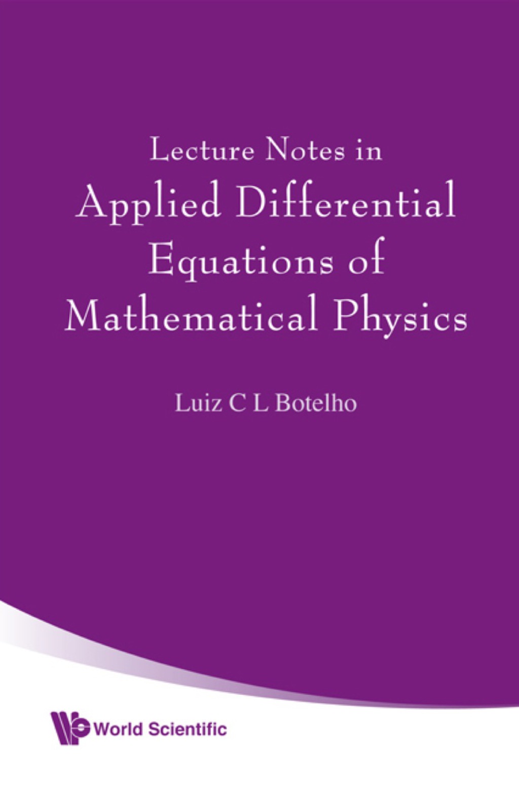 Lecture Notes In Applied Differential Equations Of Mathematical Physics 