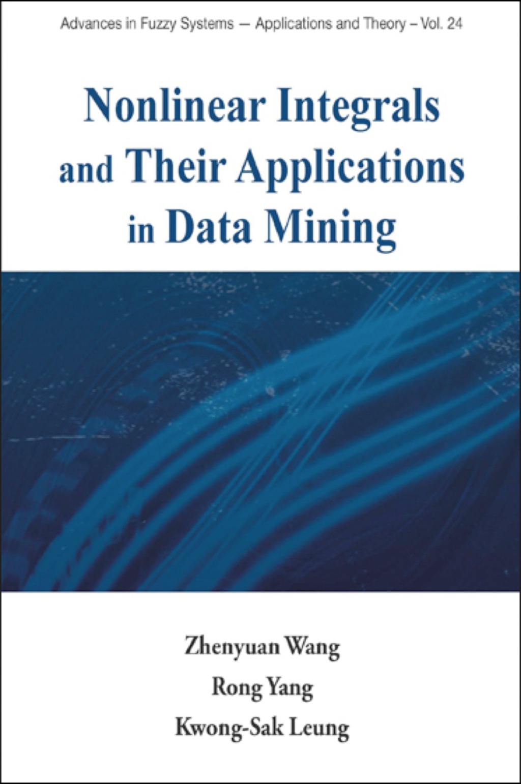 Nonlinear Integrals And Their Applications In Data Mining 