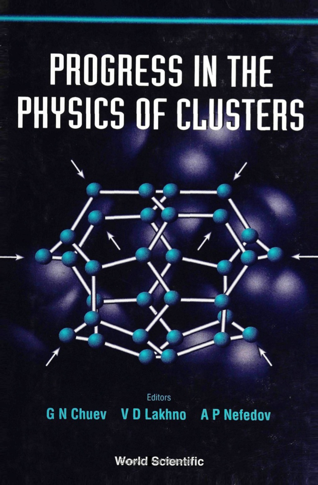 Progress In The Physics Of Clusters 1st Edition