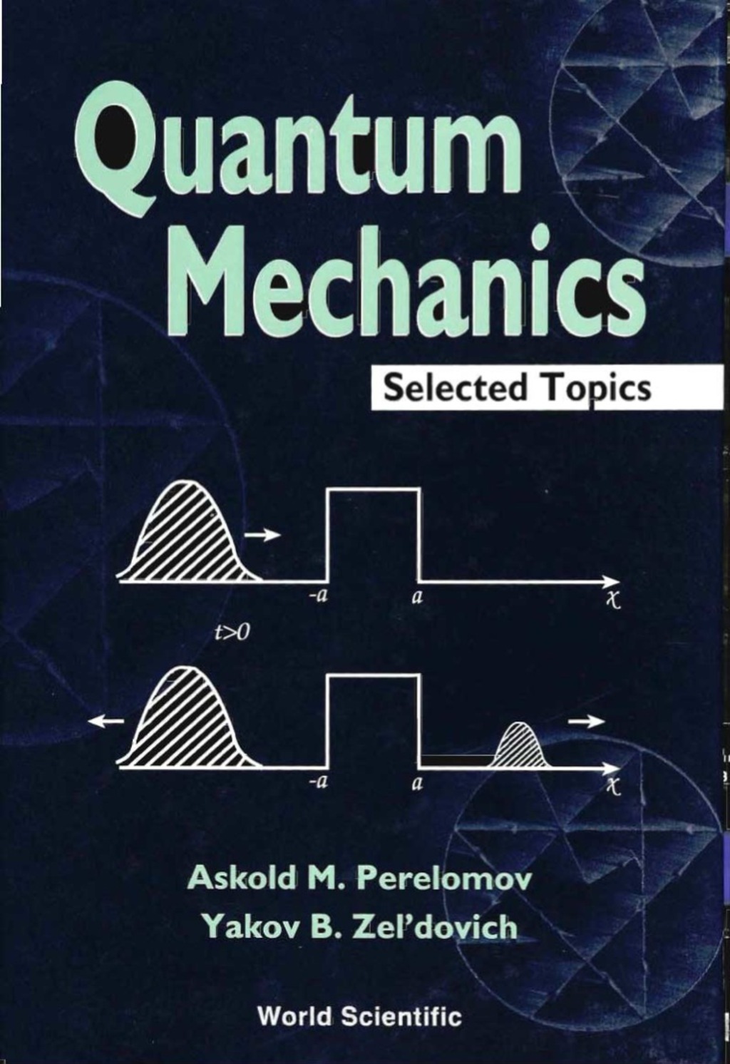 Quantum Mechanics, Selected Topics 