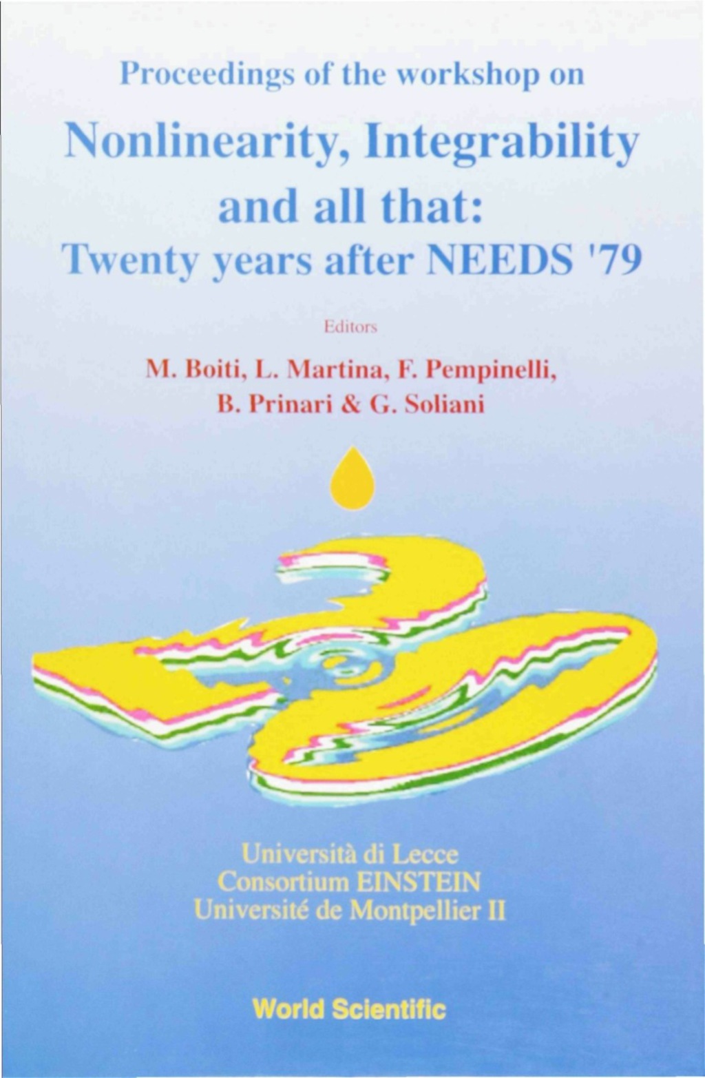 NONLINEARITY, INTEGRABILITY & ALL THAT Twenty Years After NEEDS '79 