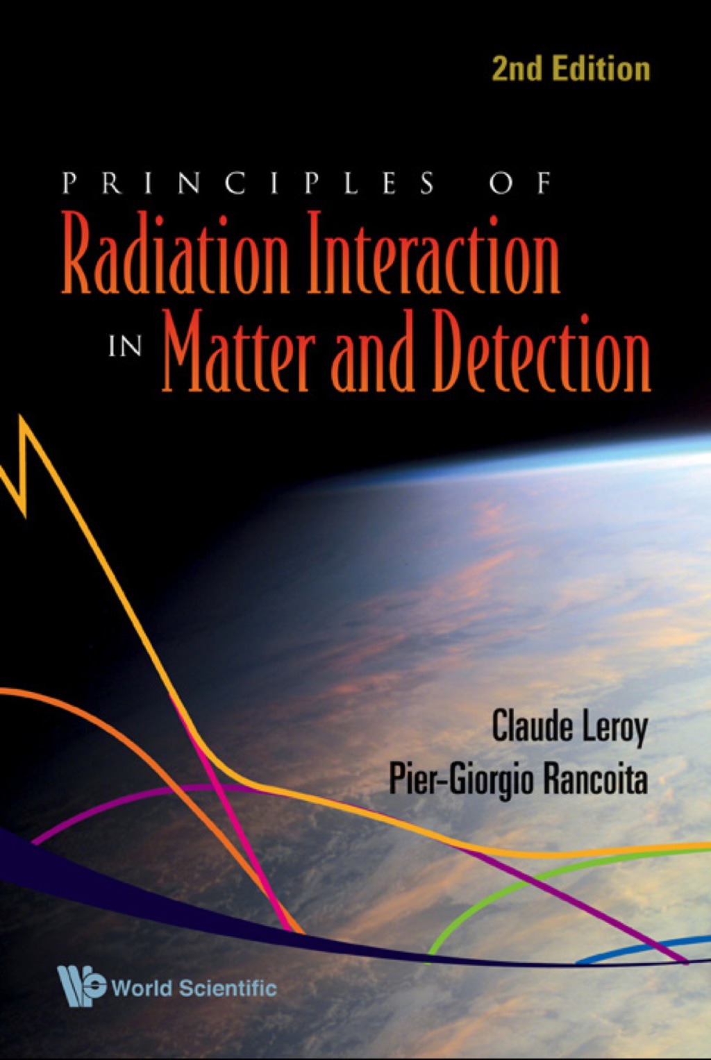 Principles Of Radiation Interaction In Matter And Detection (2nd Edition) 2nd Edition