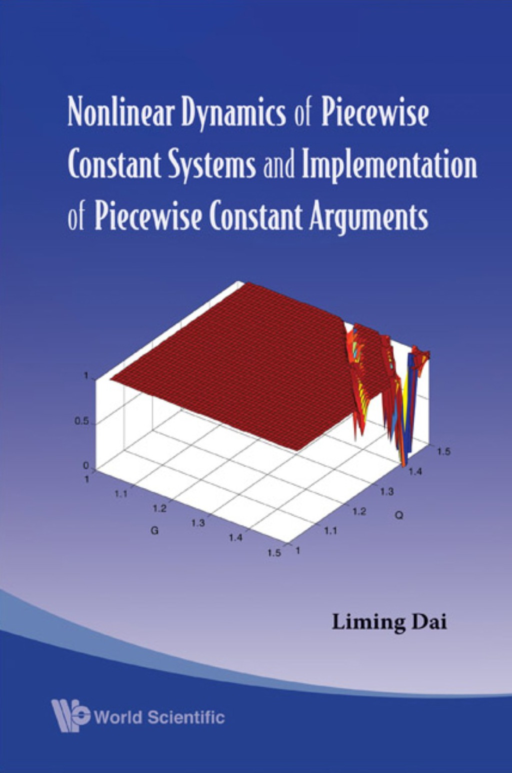 Nonlinear Dynamics Of Piecewise Constant Systems And Implementation Of Piecewise Constant Arguments 