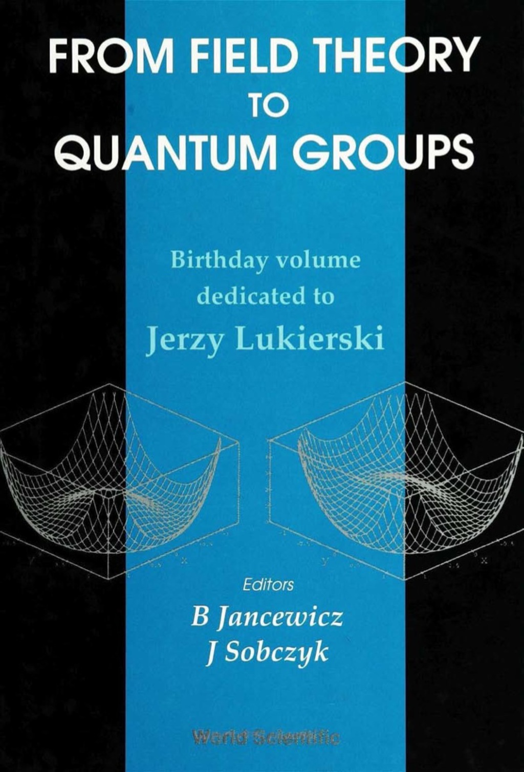 FROM FIELD THEORY TO QUANTUM GROUPS 