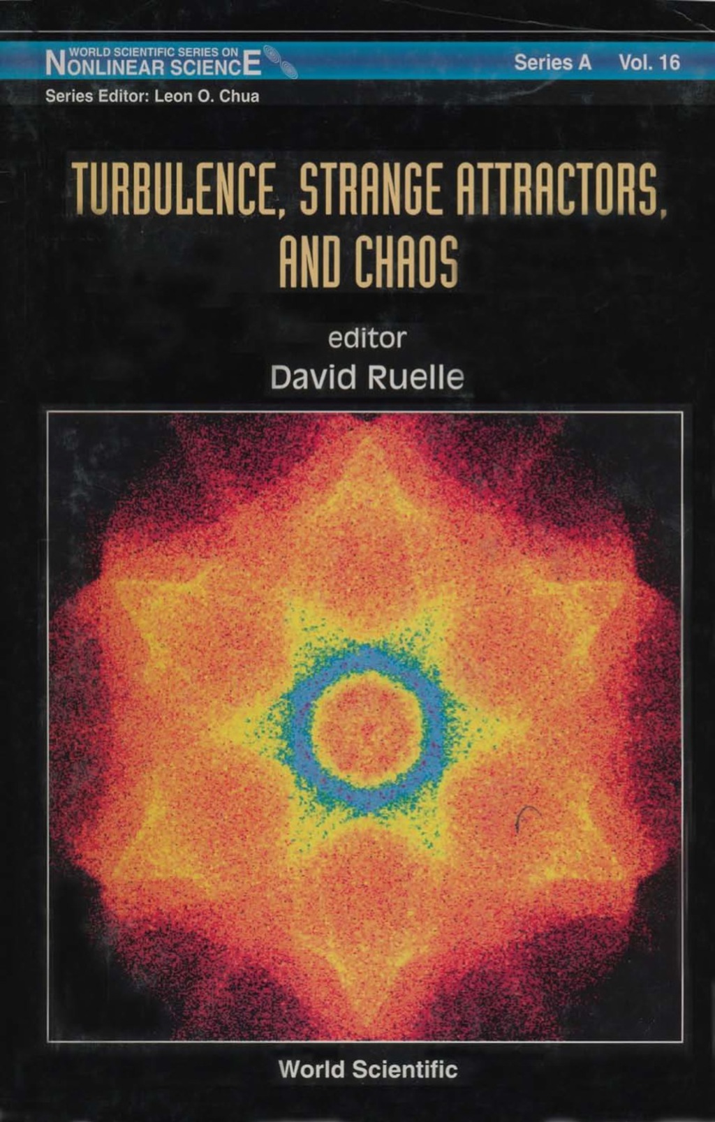 Turbulence, Strange Attractors And Chaos 1st Edition