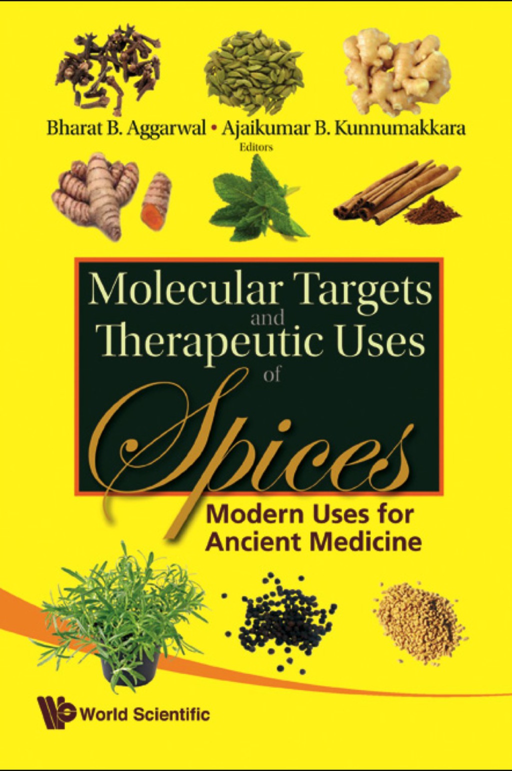 MOLECULAR TARGETS &THERAPEUTIC USES OF.. Modern Uses for Ancient Medicine 