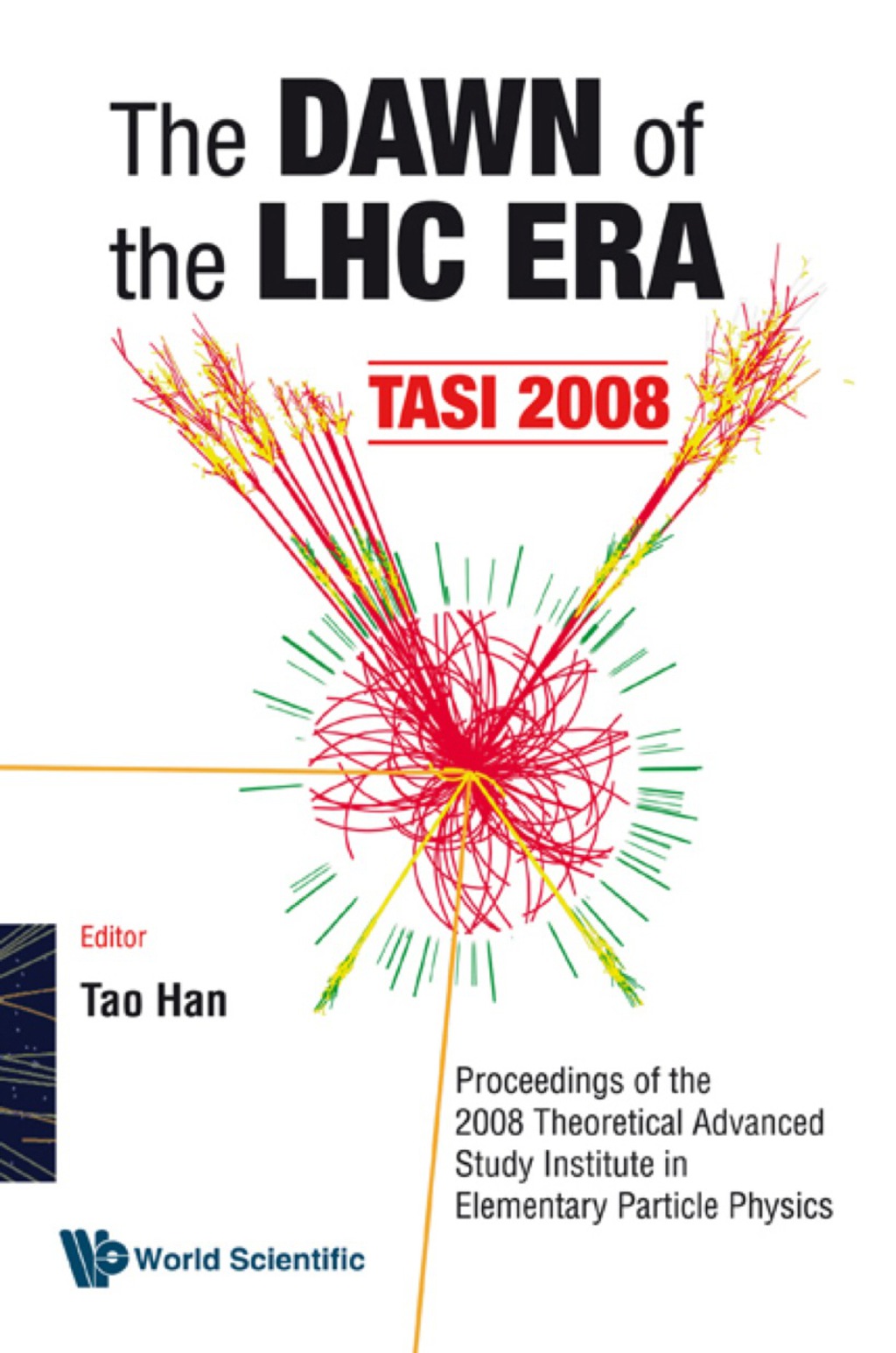 DAWN OF THE LHC ERA THE(TASI 2008) TASI 2008 