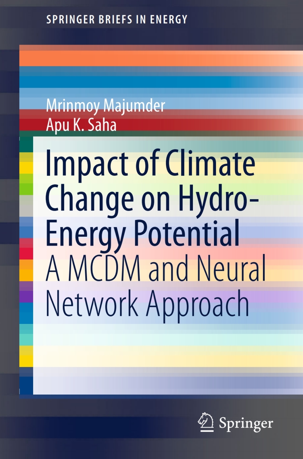 Impact of Climate Change on Hydro-Energy Potential A MCDM and Neural Network Approach 