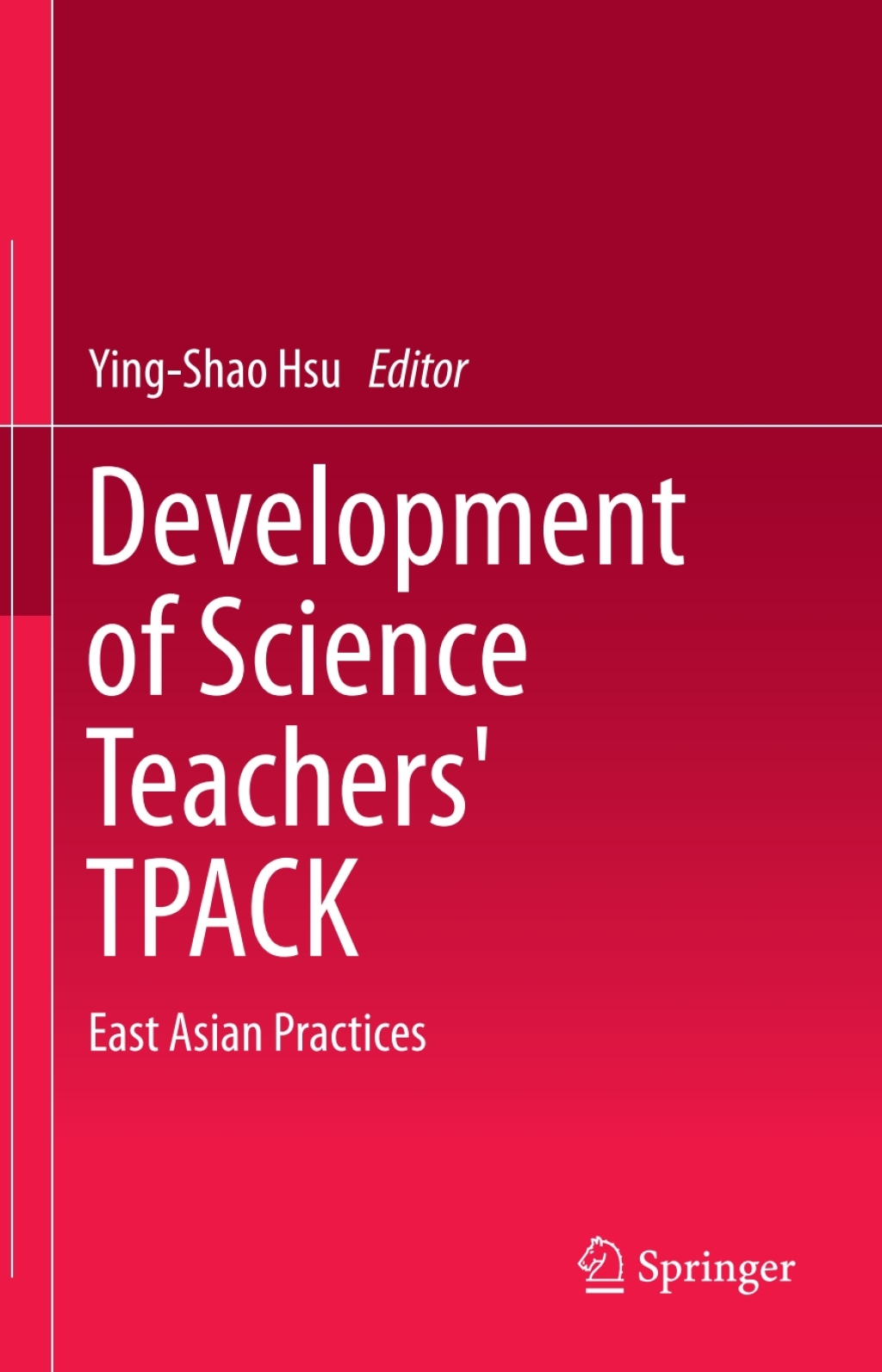 Development of Science Teachers' TPACK East Asian Practices 