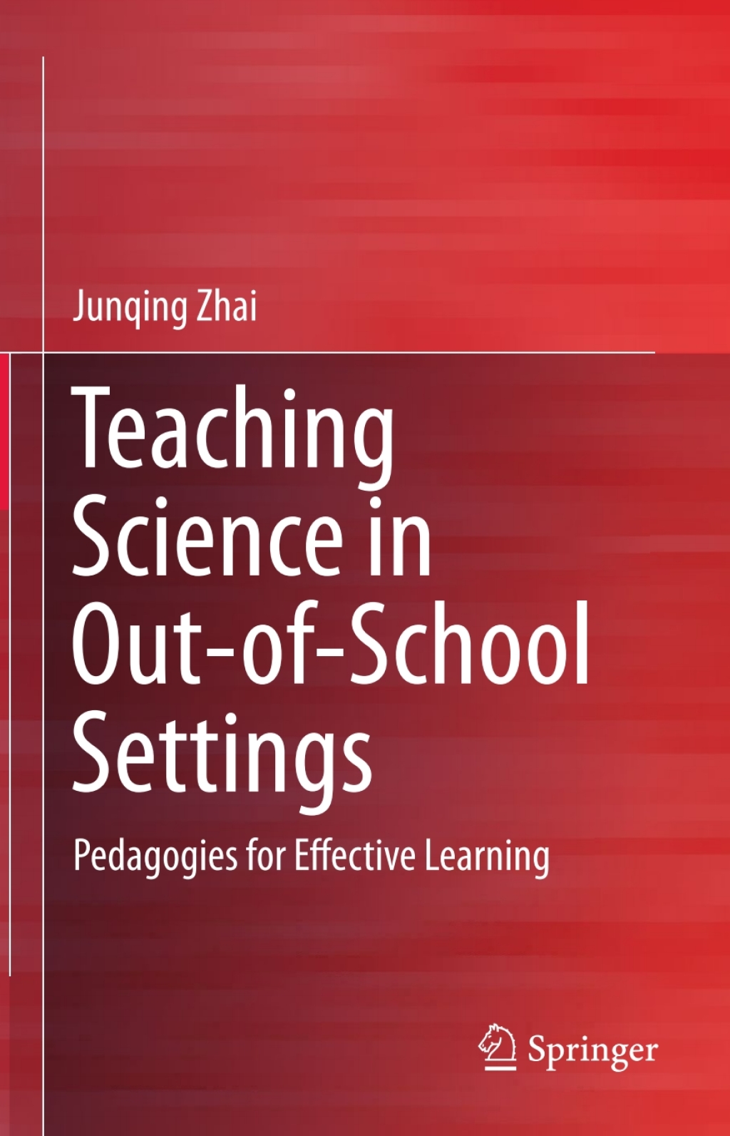 Teaching Science in Out-of-School Settings Pedagogies for Effective Learning 