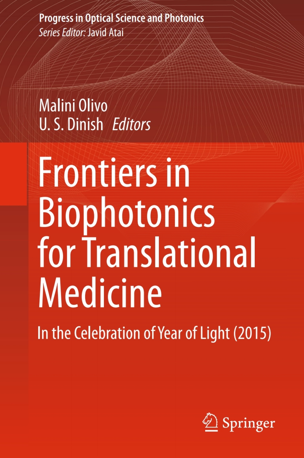 Frontiers in Biophotonics for Translational Medicine In the Celebration of Year of Light (2015) 