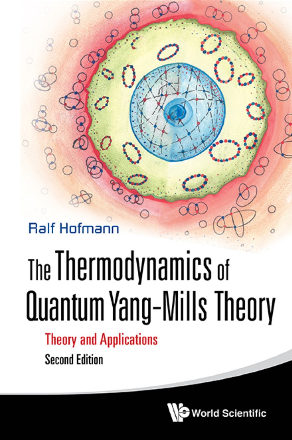 Thermodynamics Of Quantum Yang-mills Theory, The: Theory And Applications (Second Edition) 2nd Edition